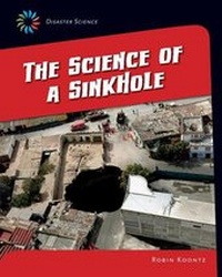 Enlarge image Cover: The Science of a Sink Hole - Cherry Lake Publishing