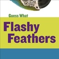 Cover: Flashy Feathers - Cherry Lake Publishing