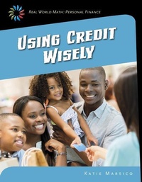 Enlarge image Cover: Using Credit Wisely - Cherry Lake Publishing