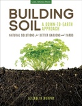 Cover: Building Soil: A Down-to-Earth Approach - Cool Springs Press
