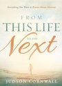 Cover: From This Life to the Next - Creation House