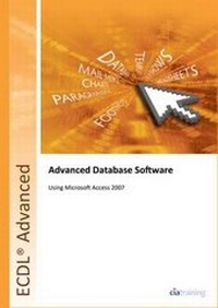 Abbildung von: ECDL Advanced Syllabus 2.0 Module AM5 Database Using Access 2007 - CiA Training Ltd