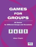 Cover: Games for Groups: 50 Games for Different Groups and Occasions - Arts On The Move