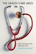 Cover: The Health Care Mess - Harvard University Press