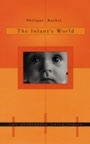 Cover: The Infant's World - Harvard University Press
