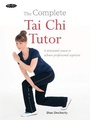 Cover: The Complete Tai Chi Tutor - Gaia Books Ltd