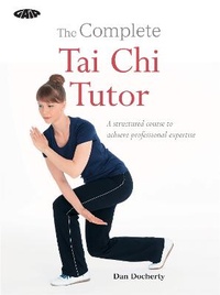 Enlarge image Cover: The Complete Tai Chi Tutor - Gaia Books Ltd