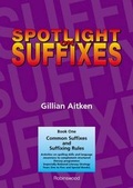 Cover: Spotlight on Suffixes Book 1 - Robinswood Press Ltd