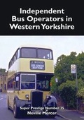 Cover: Super Prestige 35 Independent Bus Operators in Western Yorkshire - Venture Publications Ltd