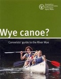 Cover: Wye Canoe? - Environment Agency