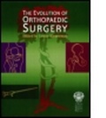 Cover: The Evolution of Orthopaedic Surgery - Royal Society of Medicine Press Ltd