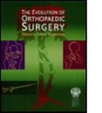 Enlarge image Cover: The Evolution of Orthopaedic Surgery - Royal Society of Medicine Press Ltd