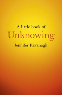 Enlarge image Cover: A Little Book of Unknowing - Christian Alternative