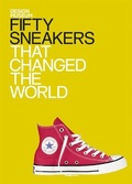 Cover: Fifty Sneakers That Changed the World - Conran Octopus Ltd
