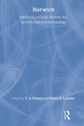 Cover: Medieval and Early Modern Art, Architecture and Archaeology in Norwich - Legenda
