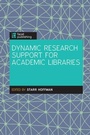 Cover: Dynamic Research Support for Academic Libraries - Facet Publishing