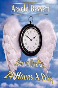 Abbildung von: How to Live on 24 Hours a Day (Effective Personal Time Management) - Diggory Press
