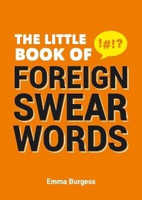 Abbildung von: The Little Book of Foreign Swear Words - Summersdale Publishers