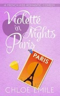 Cover: Violette Nights in Paris - Chloe Emile Romance