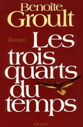 Cover: Les Trois Quarts Du Temps - Grasset