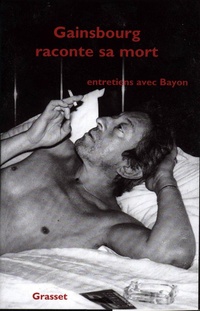 Enlarge image Cover: Gainsbourg Raconte Sa Mort - Grasset