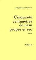 Cover: Cinquante Centimetres de Tissu Propre Et SEC - Grasset