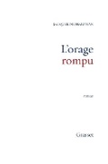 Cover: L'orage rompu - Grasset