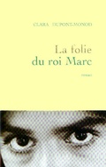 Cover: La Folie Du Roi Marc - Grasset