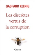 Cover: Les Discretes Vertus de la Corruption - Grasset