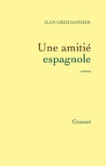 Cover: Une Amitie Espagnole - Grasset