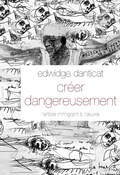 Cover: Cr&eacute;er dangereusement - Grasset