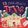 Cover: 12 Little Elves Visit Texas - Familius LLC