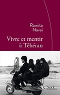 Cover: Vivre et mentir &agrave; T&eacute;h&eacute;ran - Stock