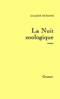 Cover: La Nuit Zoologique - Grasset