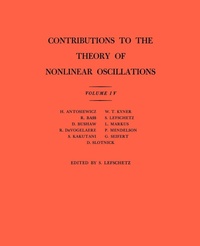 Enlarge image Cover: Contributions to the Theory of Nonlinear Oscillations, Volume IV - Princeton University Press