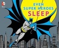 Cover: Even Super Heroes Sleep - Downtown Bookworks