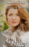 Cover: Mission of Mercy, a Novella; Virtues and Valor Series, Part 6 - Olivia Kimbrell Press