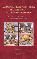 Cover: Witchcraft, Superstition, and Observant Franciscan Preachers - Brepols N.V.