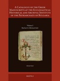 Cover: A Catalogue of the Greek Manuscripts at the Ecclesiastical Historical and Archival Institute of the Patriarchate of Bulgaria - Brepols N.V.