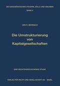 Cover: Die Umstrukturierung von Kapitalgesellschaften - Helbing & Lichtenhahn