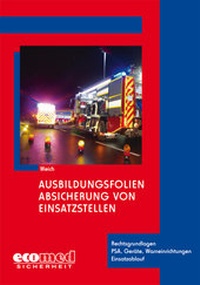 Abbildung von: Ausbildungsfolien Absicherung von Einsatzstellen - ecomed Storck