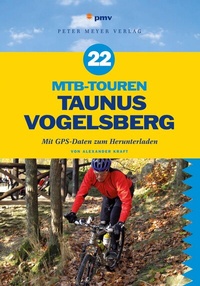 Abbildung von: 22 MTB-Touren Taunus Vogelsberg - pmv Peter Meyer Verlag