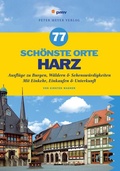 Cover: 77 sch&ouml;nste Orte Harz - pmv Peter Meyer Verlag