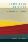 Cover: Crossing and Dwelling - Harvard University Press
