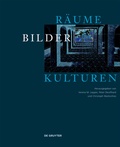 Cover: R&auml;ume - Bilder - Kulturen - De Gruyter Akademie Forschung