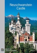 Cover: Neuschwanstein Castle - Bayerische Verw. d. staatl. Schl&ouml;sser, G&auml;rten u. Seen