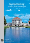 Cover: Nymphenburg - Schloss, Park und Burgen - Bayerische Verw. d. staatl. Schl&ouml;sser, G&auml;rten u. Seen