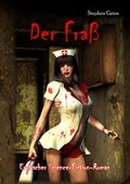 Cover: Der Fra&szlig; - Endzeit-Roman - Verlag DeBehr