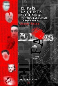 Abbildung von: El país, la quinta columna : l'anticatalanisme d'esquerras - Documenta Balear S.L.
