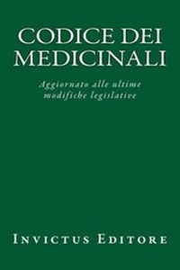 Abbildung von: Codice Dei Medicinali - Invictus Editore